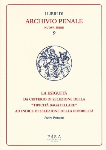 La esiguit&agrave; da criterio di selezione della &laquo;tipicit&agrave; bagatellare&raquo; ad indice di esclusione della punibilit&agrave;