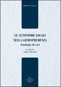 Le autonomie locali nella giurisprudenza. Antologia di casi