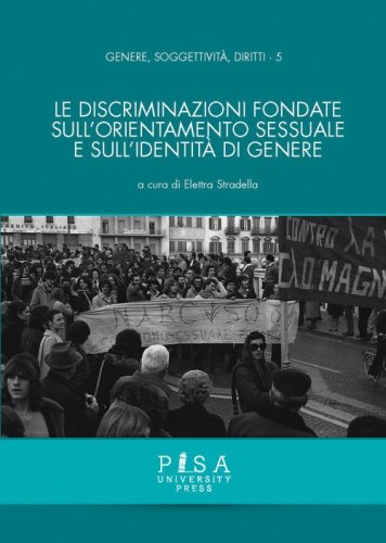 Le discriminazioni fondate sull'orientamento sessuale e sull'identit&agrave; di genere
