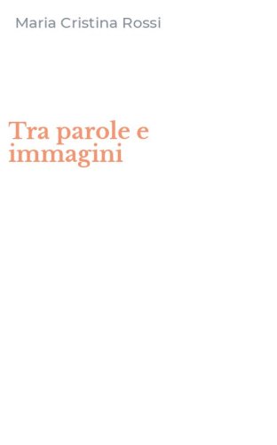 Tra parole e immagini