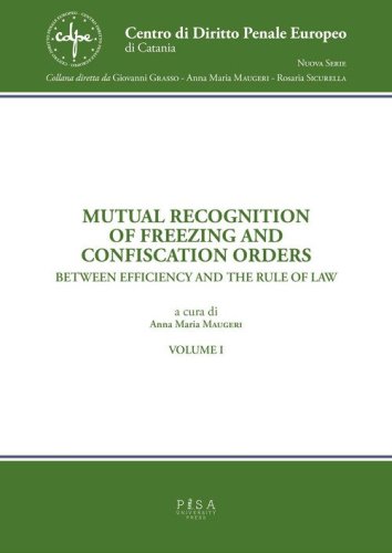 Mutual recognition of freezing and confiscation orders. Between efficiency and the rule of law