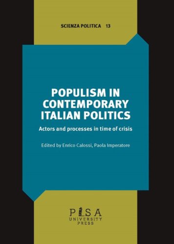 Populism in contemporary Italian politics. Actors and process in time of crisis