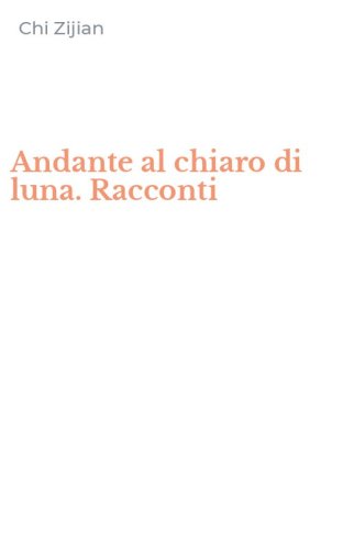Andante al chiaro di luna. Racconti