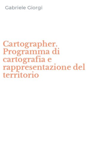 Cartographer. Programma di cartografia e rappresentazione del territorio