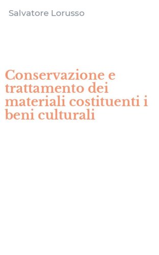 Conservazione e trattamento dei materiali costituenti i beni culturali