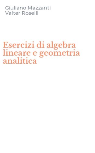 Esercizi di algebra lineare e geometria analitica