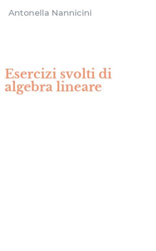 Esercizi svolti di algebra lineare