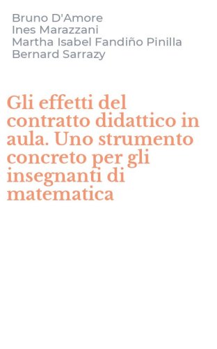 Gli effetti del contratto didattico in aula. Uno strumento concreto per gli insegnanti di matematica