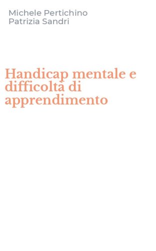 Handicap mentale e difficolt&agrave; di apprendimento