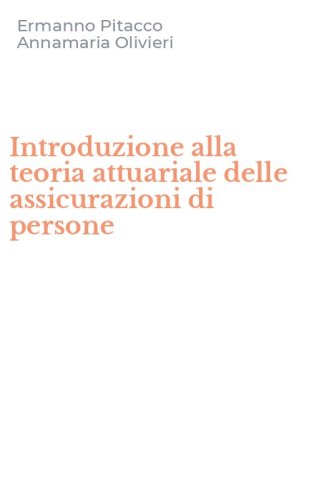 Introduzione alla teoria attuariale delle assicurazioni di persone