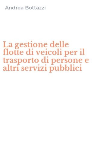 La gestione delle flotte di veicoli per il trasporto di persone e altri servizi pubblici