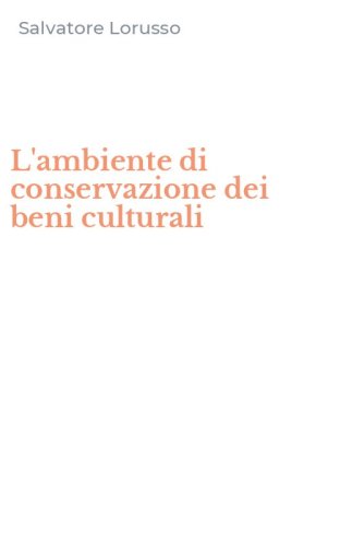 L'ambiente di conservazione dei beni culturali