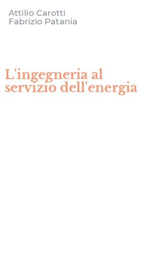 L'ingegneria al servizio dell'energia