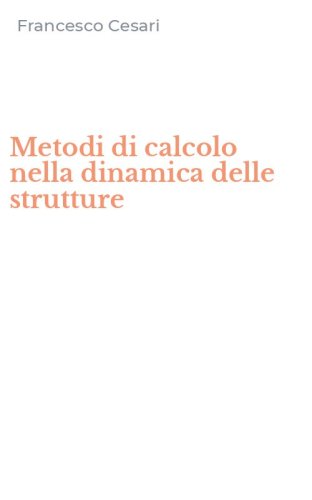 Metodi di calcolo nella dinamica delle strutture