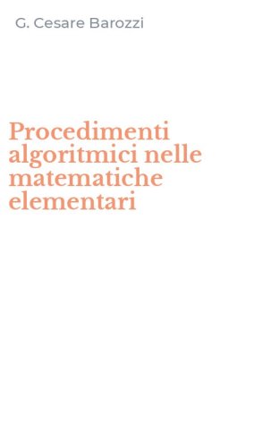 Procedimenti algoritmici nelle matematiche elementari