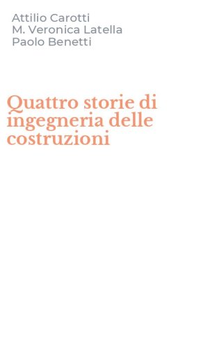 Quattro storie di ingegneria delle costruzioni