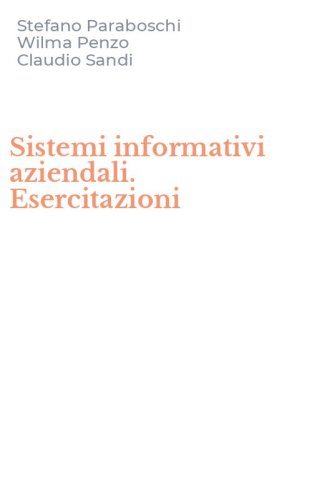 Sistemi informativi aziendali. Esercitazioni