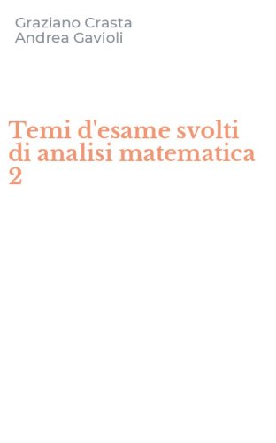 Temi d'esame svolti di analisi matematica 2