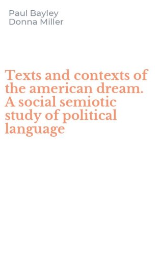 Texts and contexts of the american dream. A social semiotic study of political language