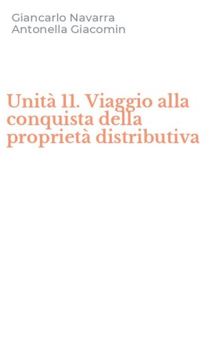 Unit&agrave; 11. Viaggio alla conquista della propriet&agrave; distributiva