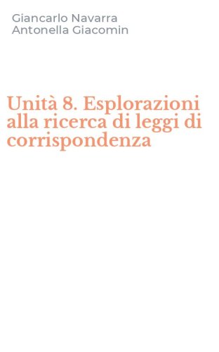 Unit&agrave; 8. Esplorazioni alla ricerca di leggi di corrispondenza