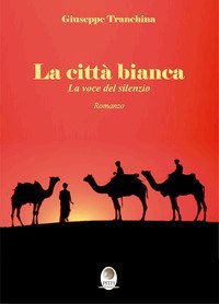 La citt&agrave; bianca. La voce del silenzio