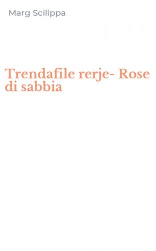Trendafile rerje-Rose di sabbia