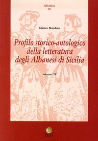 Profilo storico antologico delle letteratura degli albanesi in Sicilia