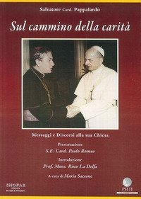 Sul cammino della carit&agrave;. Messaggi e discorsi alla sua Chiesa