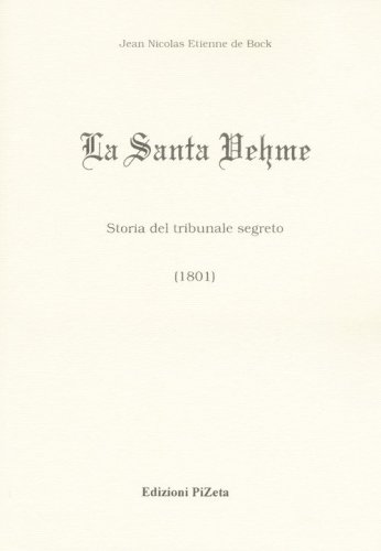 La Santa Vehme. Storia del tribunale segreto (1801)