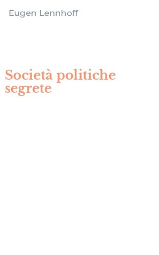 Societ&agrave; politiche segrete