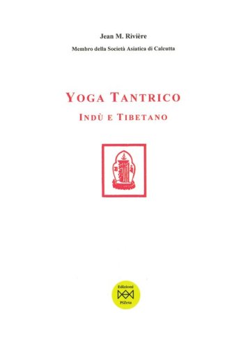 Yoga tantrico ind&ugrave; e tibetano