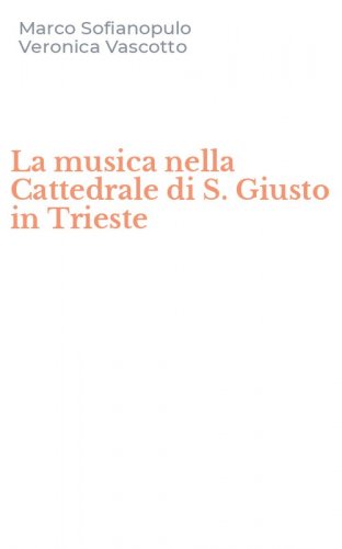 La musica nella Cattedrale di S. Giusto in Trieste