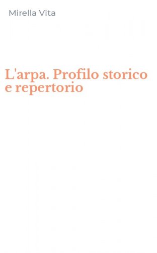 L'arpa. Profilo storico e repertorio