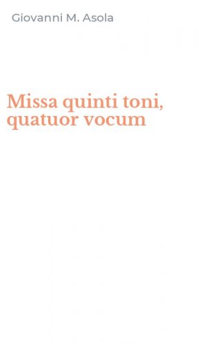 Missa quinti toni, quatuor vocum
