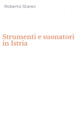 Strumenti e suonatori in Istria