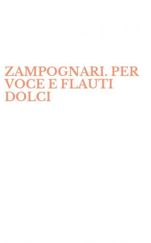 ZAMPOGNARI. PER VOCE E FLAUTI DOLCI