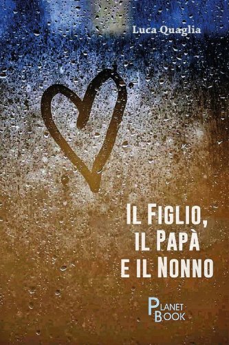 Il figlio, il pap&agrave; e il nonno