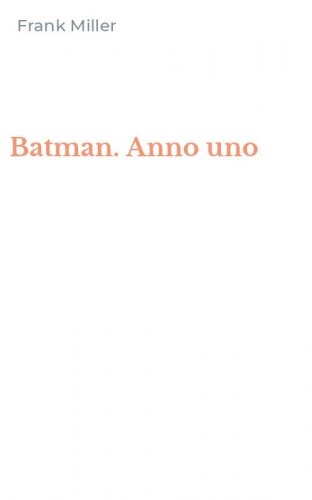 Batman. Anno uno