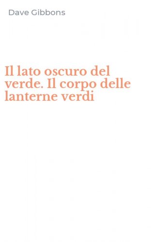 Il lato oscuro del verde. Il corpo delle lanterne verdi