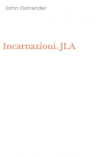 Incarnazioni. JLA