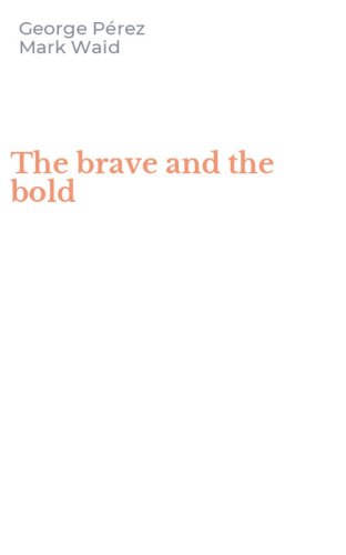 The brave and the bold
