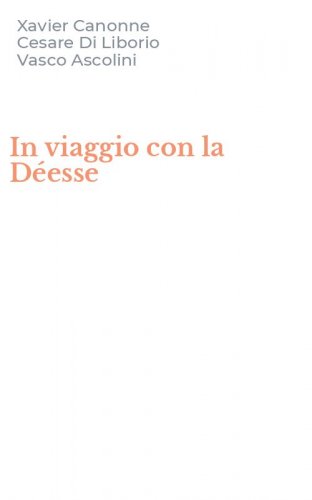 In viaggio con la D&eacute;esse