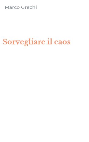 Sorvegliare il caos