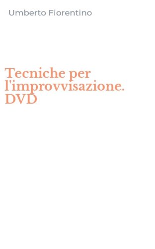 Tecniche per l'improvvisazione. DVD