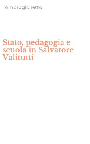 Stato, pedagogia e scuola in Salvatore Valitutti