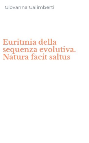 Euritmia della sequenza evolutiva. Natura facit saltus
