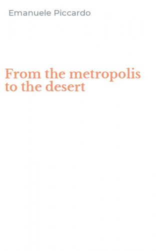 From the metropolis to the desert