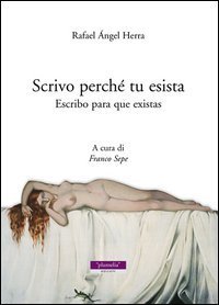 Scrivo perch&eacute; tu esista-Escribo para que existas