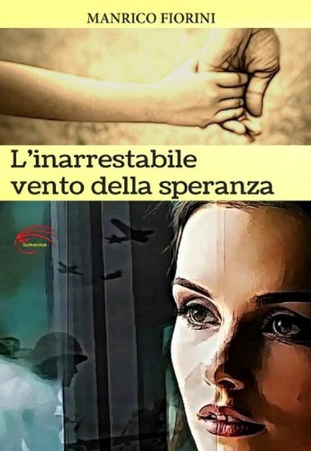 L'inarrestabile vento della speranza